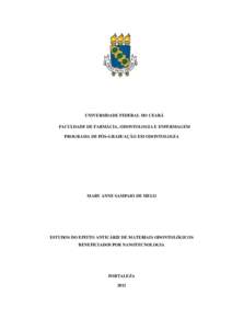 UNIVERSIDADE FEDERAL DO CEARÁ FACULDADE DE FARMÁCIA, ODONTOLOGIA E ENFERMAGEM PROGRAMA DE PÓS-GRADUAÇÃO EM ODONTOLOGIA MARY ANNE SAMPAIO DE MELO