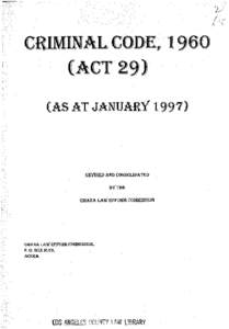 CR~INAL CODE,1960 (ACT 29) (AS AT JANUARYREVISEDAND CONSOLIDATED BYTH£