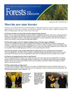 Spring Issue, 2011—Volume 81, No. 2  Meet the new state forester In January, the state Board of Forestry selected Doug Decker, a Department of Forestry executive and leader of several major agency initiatives in recent