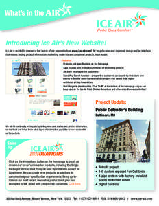 What’s in the  Introducing Ice Air’s New Website! Ice Air is excited to announce the launch of our new website at www.ice-air.com! We’ve got a new-and-improved design and an interface that makes finding product inf