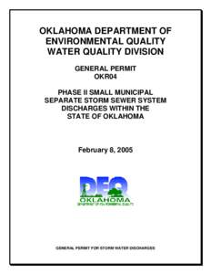 OKLAHOMA DEPARTMENT OF ENVIRONMENTAL QUALITY WATER QUALITY DIVISION GENERAL PERMIT OKR04 PHASE II SMALL MUNICIPAL