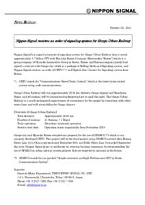 News Release October 03, 2013 Nippon Signal receives an order of signaling system for Gimpo Urban Railway  Nippon Signal has signed a contract of signaling system for Gimpo Urban Railway that is worth