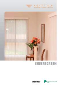 SHEERSCREEN  SHEERSCREEN® BLINDS OFFER THE BEST OF BOTH WORLDS.