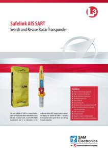 Safelink AIS SART  Search and Rescue Radar Transponder Features n	 Various national type approvals