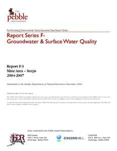 Pre-Permitting Environmental / Socio-Economic Data Report Series  Report Series FGroundwater & Surface Water Quality Report F-3 Mine Area – Seeps