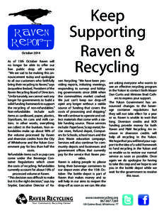October 2014 As of 15th October Raven will no longer be able to offer our free public drop off service “We are sad to be making this announcement today and apologize to all our customers who faithfully