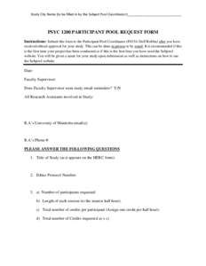 Study City Name (to be filled in by the Subject Pool Coordinator):_____________________________  PSYC 1200 PARTICIPANT POOL REQUEST FORM Instructions: Submit this form to the Participant Pool Coordinator (P435A Duff Robl