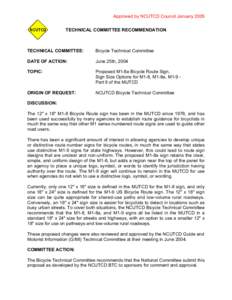 Approved by NCUTCD Council January 2005 TECHNICAL COMMITTEE RECOMMENDATION TECHNICAL COMMITTEE:  Bicycle Technical Committee