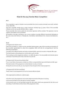 Rules for the 2015 Chamber Music Competition Art. I The competition is open to chamber music ensembles from trios to sextets (included voice) with members of any nationality. Age limit: ensemble average age 30 years (max