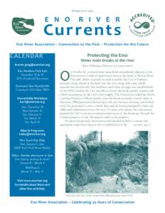 Winter	
  2011–2012  E N O 	
   R I V E R Cur rents Eno	
  River	
  Association	
  –	
  Connection	
  to	
  the	
  Past	
  –	
  Protection	
  for	
  the	
  Future