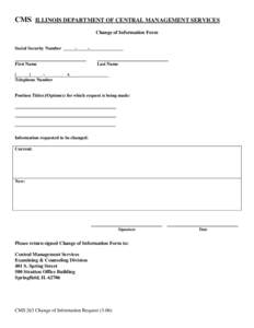 CMS  ILLINOIS DEPARTMENT OF CENTRAL MANAGEMENT SERVICES Change of Information Form  Social Security Number