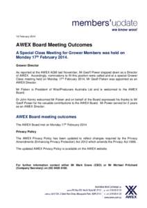 18 February[removed]AWEX Board Meeting Outcomes A Special Class Meeting for Grower Members was held on Monday 17th February[removed]Grower Director