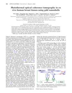 700  OPTICS LETTERS / Vol. 35, No. 5 / March 1, 2010 Photothermal optical coherence tomography in ex vivo human breast tissues using gold nanoshells