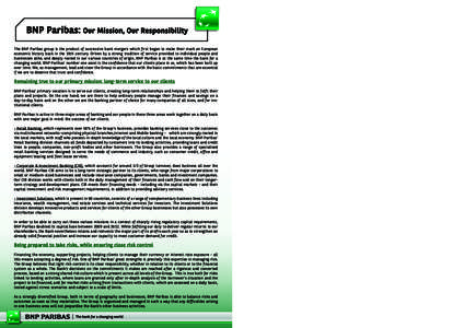 Following a strict business ethic  The BNP Paribas group is the product of successive bank mergers which first began to make their mark on European economic history back in the 19th century. Driven by a strong tradition 