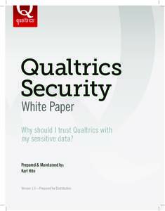 Qualtrics Security White Paper Why should I trust Qualtrics with my sensitive data?