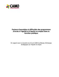 Facteurs favorables et difficultés des programmes d’accès à l’égalité et d’équité en emploi dans la fonction publique En rapport avec la rencontre du 25 avril 2003 du Réseau d’échanges stratégiques sur 