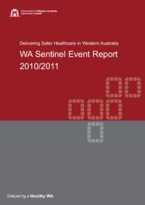 WA Sentinel Event Report[removed]Delivering Safer Healthcare in Western Australia WA Sentinel Event Report[removed]