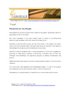 View Engage online at: http://www.tamarackcommunity.ca/newsletter/engage.htm!  Platforms for the People Municipalities are the level of government “closest to the people,” positioned to deliver a good quality of life