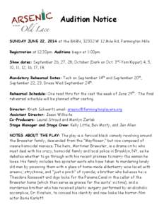 Audition Notice SUNDAY JUNE 22, 2014 at the BARN, 32332 W 12 Mile Rd, Farmington Hills Registration at 12:30pm. Auditions begin at 1:00pm. Show dates: September 26, 27, 28, October (Dark on Oct. 3rd-Yom Kippur) 4, 5, 10,
