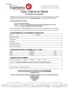 Gala Talents en liberté Formulaire d’inscription Spectacle de variétés qui permet à des jeunes de présenter un numéro devant public. La soirée se déroulera sous forme de concours le samedi 5 mai 2018, à l’Es