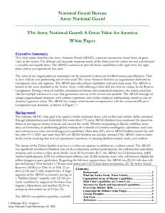 National Guard Bureau Army National Guard _______________________________________________________ The Army National Guard: A Great Value for America White Paper Executive Summary