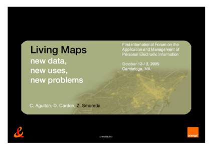 First International Forum on the Application and Management of Personal Electronic Information Living Maps new data,