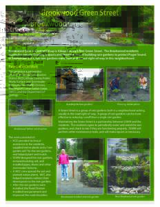 Brookwood Green Street  Brookwood Lane in Central Kitsap Brookwood Lane in Central Kitsap is Kitsap County’s first Green Street. The Brookwood residents wanted to reduce flooding impacts and liked the idea of building 