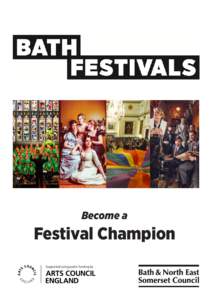 Become a  Festival Champion INTRODUCTION Thank you for your interest in becoming one of the first volunteer Festival Champions with