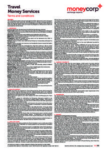 Travel Money Services Terms and conditions PREAMBLE This is Moneycorp’s travel money account agreement (this ‘Agreement’), which will govern any contract the Client enters into with Moneycorp for a foreign exchange