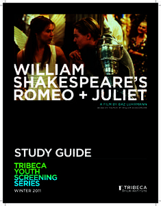 WILLIAM SHAKESPEARE’S ROMEO + JULIET A FILM BY BAZ LUHRMANN  BASED ON THE PLAY BY WILLIAM SHAKESPEARE