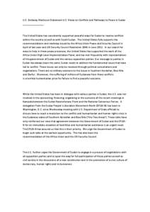 U.S.	
  Embassy	
  Khartoum	
  Statement-­‐U.S.	
  Views	
  on	
  Conflicts	
  and	
  Pathways	
  to	
  Peace	
  in	
  Sudan _______________ The	
  United	
  States	
  has	
  consistently	
  supported