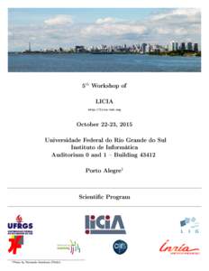 5th Workshop of LICIA http://licia-lab.org October 22-23, 2015 Universidade Federal do Rio Grande do Sul