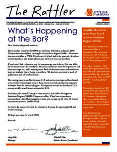 The Official NewsLetter of the State Bar Of Arizona Southern Regional Office 270 North Church Avenue, Tucson , AZ 85701 – ([removed] – ([removed]fax What’s Happening at the Bar? Dear Southern Regional memb
