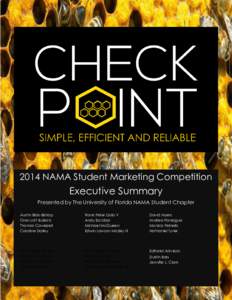 2014 NAMA Student Marketing Competition  Executive Summary Presented by The University of Florida NAMA Student Chapter Austin Blais-Bishop Oran Lott Bullock