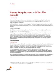 TaxTalk  Stamp Duty in 2014 – What lies ahead? 6 February 2014 Base broadening, tougher administration and numerous court decisions regarding the fundamental