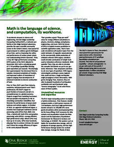 olcf.ornl.gov  Math is the language of science, and computation, its workhorse.  ORNL 2014-G00674/jbs