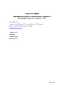 Response Paper ‘MacroMelbourne Initiative: Developing Strategic Responses to Disadvantage in Melbourne: Today and in 2030’ Nicola Brackertz Institute for Social Research, Swinburne University of Technology PO Box 218