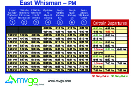 East Whisman – PM Depart E Middle- E Middle- Clyde Ave Caltrain/ field Rd @ field Rd @ @ VTA Transit N Whisman Ellis St