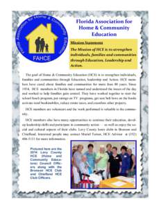 Florida Association for Home & Community Education Mission Statement The Mission of HCE is to strengthen individuals, families and communities