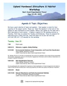 Upland Hardwood Silviculture & Habitat Workshop Bent Creek Experimental Forest June 23-25, 2015  Agenda & Topic Objectives