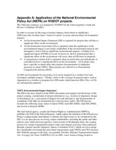 Appendix A: Application of the National Environmental Policy Act (NEPA) on WSDOT projects. The following summary was prepared by WSDOT for the Joint Legislative Audit and Review Committee (JLARC). In order to account for