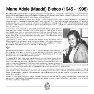 Marie Adele (Maade¬) Bishop[removed]Marie Adele (Maade¬) Bishop, Whati¬ wego˚h…iµ iµle¬, Sadat…o Zaa¬ 10 dzeµe˚, 1945 eko¬, eyits’oµ Iµda¬a¬ko˚ eniµht…’e¬ko˚ aet’i˜i˜. Hoo¬noµ daa
