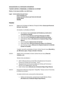 INAUGURACIÓN DE LA EXPOSICIÓN FOTOGRÁFICA “EUROPA CONTRA EL TERRORISMO, LA MIRADA DE LA VÍCTIMA” Martes, 11 de marzo de 2014, a las[removed]horas Lugar: Centro Cultural Casa de Vacas Paseo Colombia s/n Parque del R