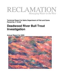 Technical Report for IDFG Permit No. F[removed]Deadwood River Bull Trout Investigation