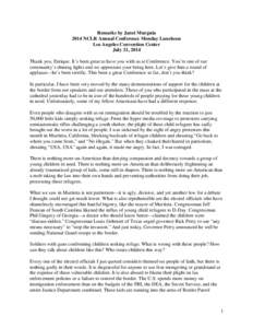 Remarks by Janet Murguía 2014 NCLR Annual Conference Monday Luncheon Los Angeles Convention Center July 21, 2014 Thank you, Enrique. It’s been great to have you with us at Conference. You’re one of our community’s
