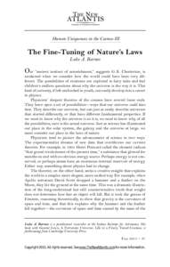 Human Uniqueness in the Cosmos III  The Fine-Tuning of Nature’s Laws Luke A. Barnes  Our “ancient instinct of astonishment,” suggests G. K. Chesterton, is