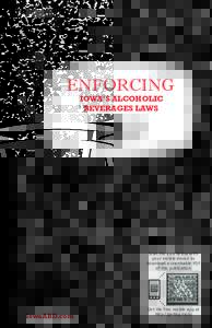 ENFORCING IOWA’S ALCOHOLIC BEVERAGES LAWS Scan the icon below with your mobile device to