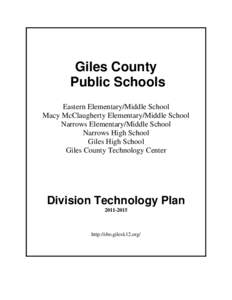 Giles County Public Schools Eastern Elementary/Middle School Macy McClaugherty Elementary/Middle School Narrows Elementary/Middle School Narrows High School