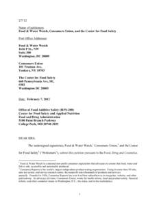 Name of petitioners: Food & Water Watch, Consumers Union, and the Center for Food Safety Post Office Addresses: Food & Water Watch 1616 P St., NW