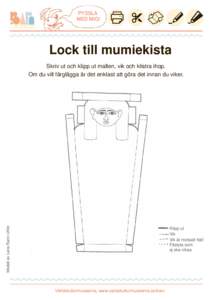 PYSSLA MED MIG! Lock till mumiekista  Modell av Lena Rann-Uhlin